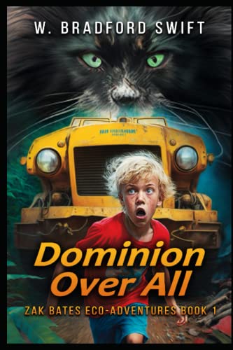 9781519929181: Dominion Over All: A Fantasy Adventure Series for Animal Lovers: 1 (Zak Bates Eco-Adventure)