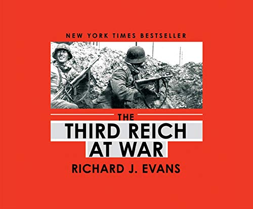 The Third Reich at War (CD-Audio) - Professor of European History Richard J Evans