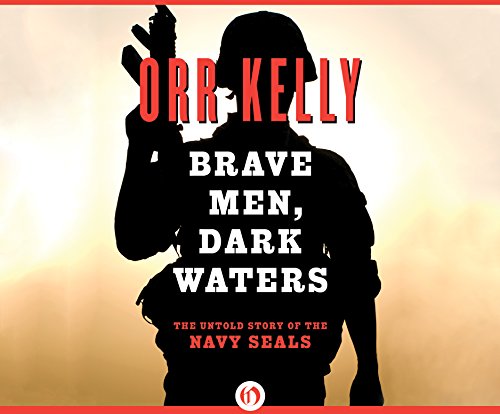 Beispielbild fr Brave Men, Dark Waters: The Untold Story of the Navy Seals zum Verkauf von Buchpark