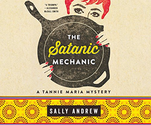 Stock image for The Satanic Mechanic (Tannie Maria Mystery, 2) for sale by Dream Books Co.