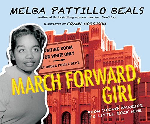 Stock image for March Forward, Girl: From Young Warrior to Little Rock Nine for sale by SecondSale