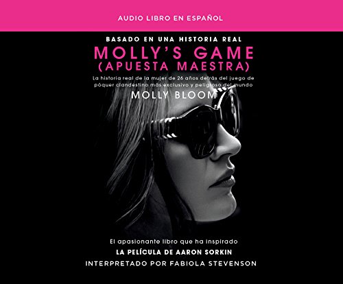 Stock image for Molly's Game (Apuesta Maestra): La historia real de la mujer de 26 a¤os detrs del juego de p¢ker clandestino ms. (Spanish Edition) for sale by HPB-Ruby