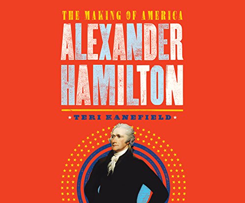 Beispielbild fr Alexander Hamilton: The Making of America (The Making of America Series (1)) zum Verkauf von Books From California