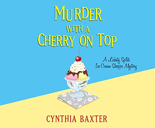 Beispielbild fr Murder with a Cherry on Top (Lickety Splits Ice Cream Shoppe Mystery) zum Verkauf von Buchpark