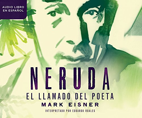 9781520097428: Neruda (Neruda): El llamado del poeta (The Poet's Calling) (Spanish Edition)