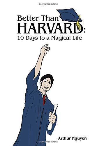 Beispielbild fr Better than Harvard: 10 Days to a Magical Life zum Verkauf von Revaluation Books