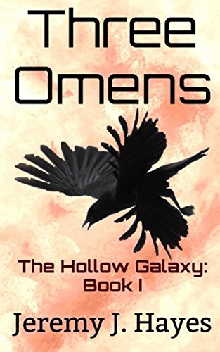 Stock image for Three Omens: The Hollow Galaxy: Book I for sale by SecondSale