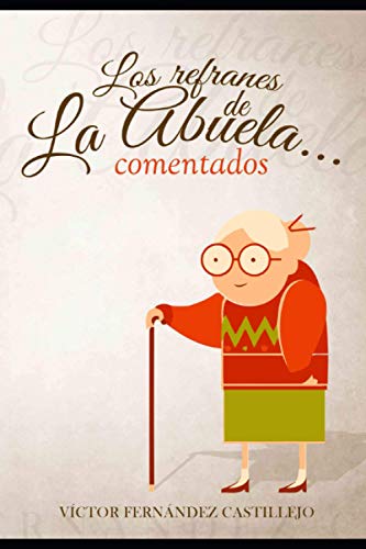 Imagen de archivo de Los refranes de la abuela. comentados -Language: spanish a la venta por GreatBookPrices