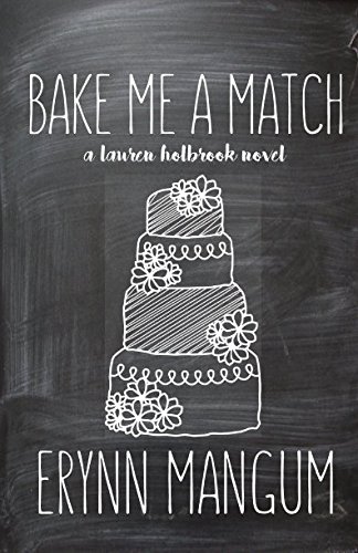 Stock image for Bake Me A Match (The Lauren Holbrook series) for sale by Revaluation Books
