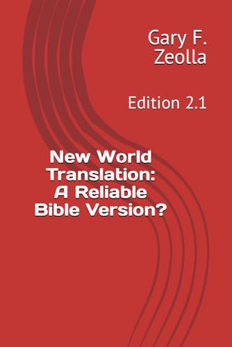 9781520106434: New World Translation: : A Reliable Bible Version? Edition 2.1