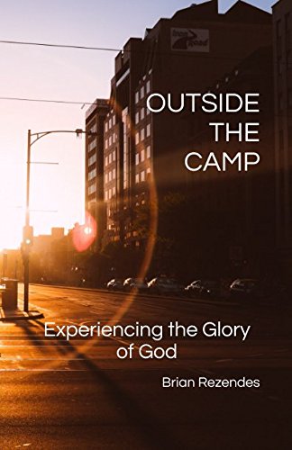 Stock image for Outside the Camp: Experiencing the Glory of God for sale by Revaluation Books