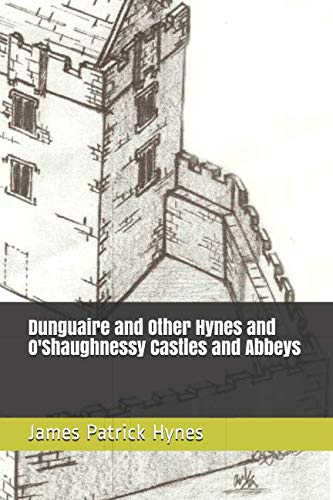 Stock image for Dunguaire and Other Hynes and O'Shaughnessy Castles and Abbeys for sale by Revaluation Books