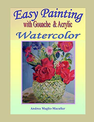 9781520125510: Easy Painting with Gouache Watercolors