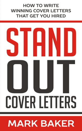 Stock image for Stand Out Cover Letters : How to Write Winning Cover Letters That Get You Hired for sale by Better World Books: West