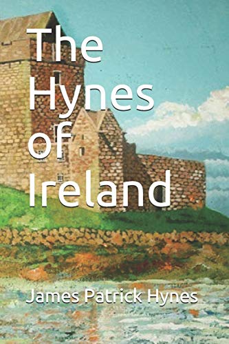 Stock image for The Hynes of Ireland for sale by GreatBookPrices