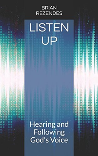 Stock image for Listen Up: Hearing and Following God's Voice for sale by Revaluation Books