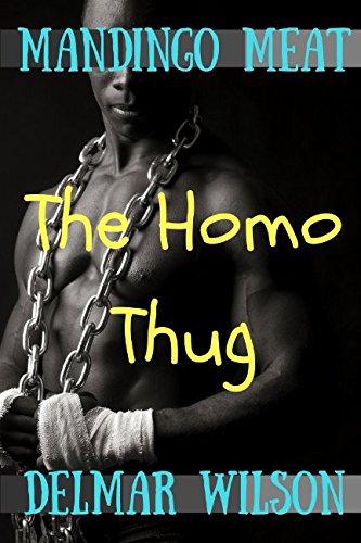 9781520136301: Mandingo Meat: The Homo Thug (Ebony Time Travel Lust)