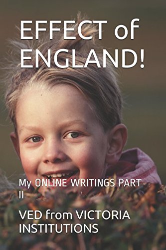 Stock image for EFFECT of ENGLAND!: My ONLINE WRITINGS PART II for sale by Revaluation Books