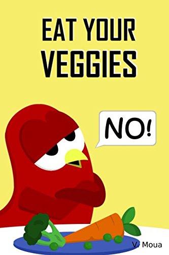 Beispielbild fr Eat Your Veggies zum Verkauf von Revaluation Books