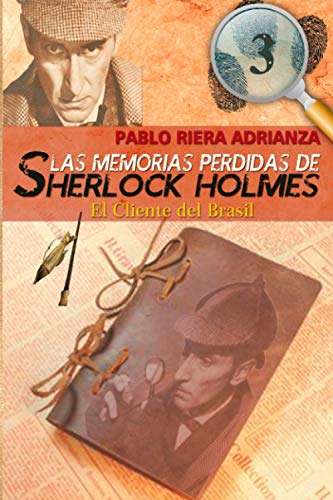 Imagen de archivo de El Cliente del Brasil: Las Memorias Perdidas de Sherlock Holmes a la venta por Revaluation Books