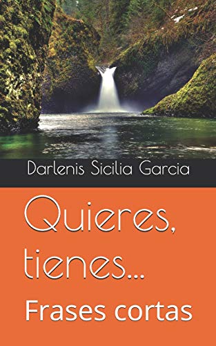 Stock image for Quieres, tienes.: Frases cortas (Spanish Edition) for sale by Lucky's Textbooks