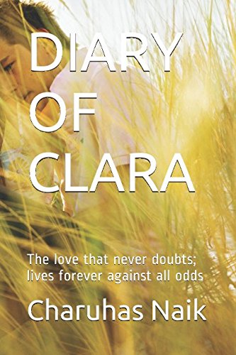 Stock image for DIARY OF CLARA: The love that never doubts; lives forever against all odds for sale by Revaluation Books