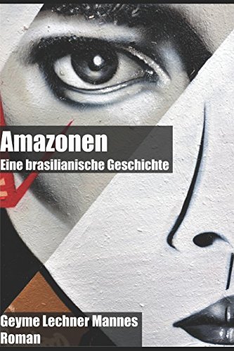 9781520169231: Amazonen: Eine brasilianische Geschichte