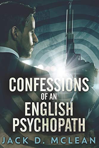 Stock image for Confessions of an English Psychopath for sale by AwesomeBooks