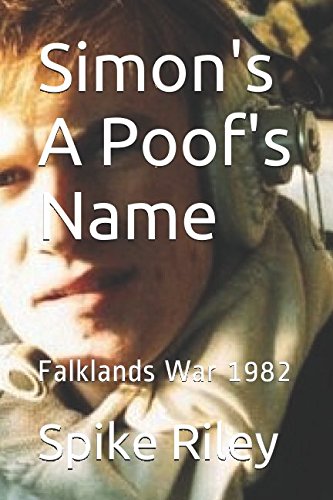 Imagen de archivo de Simon's A Poof's Name: Falklands War 1982 a la venta por WorldofBooks