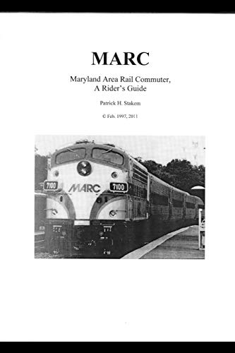 9781520187792: MARC : Maryland Area Rail Commuter - a Rider's Guide