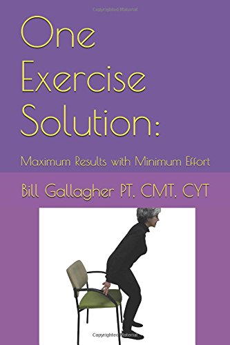 Stock image for One Exercise Solution: Maximum Results with Minimum Effort: Improve balance strength and flexibility to regain or maintain independence for sale by ThriftBooks-Atlanta