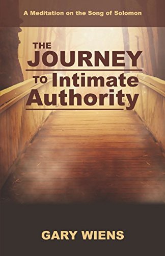Imagen de archivo de The Journey To Intimate Authority: A Meditation on the Song of Solomon a la venta por Revaluation Books