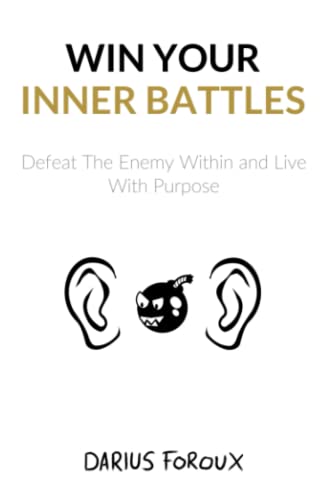 Stock image for Win Your Inner Battles: Defeat The Enemy Within and Live With Purpose for sale by Goodwill Industries of VSB