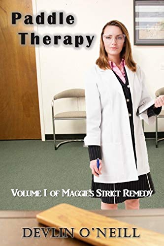 Beispielbild fr Paddle Therapy: Volume One of Maggie's Strict Remedy, a serial novel zum Verkauf von Lucky's Textbooks
