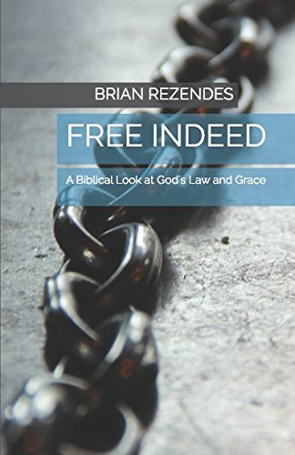 Stock image for Free Indeed: A Biblical Look at God's Law and Grace for sale by Revaluation Books