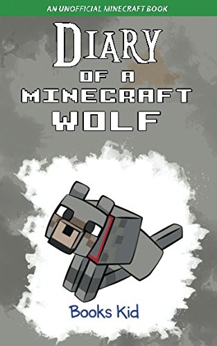 Stock image for Diary of a Minecraft Wolf: An Unofficial Minecraft Book for sale by ZBK Books