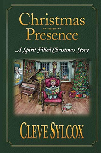 Stock image for Christmas Presence: A Spirit Filled Christmas Story for sale by Revaluation Books