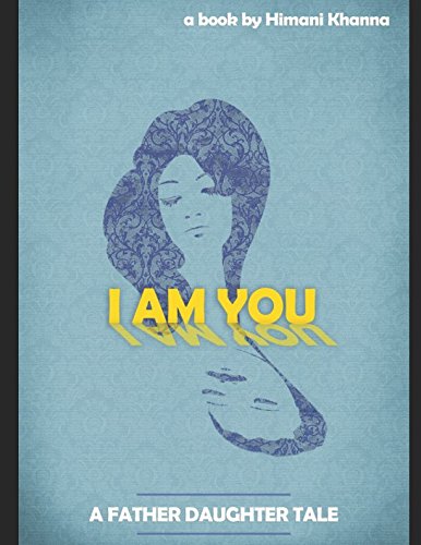 Imagen de archivo de I AM YOU: A Father Daughter Tale a la venta por Revaluation Books