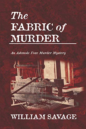 Imagen de archivo de The Fabric of Murder (An Ashmole Foxe Georgian Mystery) a la venta por WorldofBooks