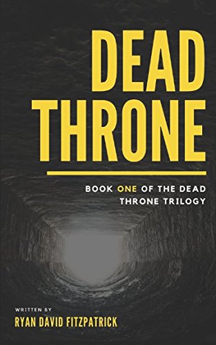 Stock image for Dead Throne: Book One of the Dead Throne Trilogy for sale by Revaluation Books