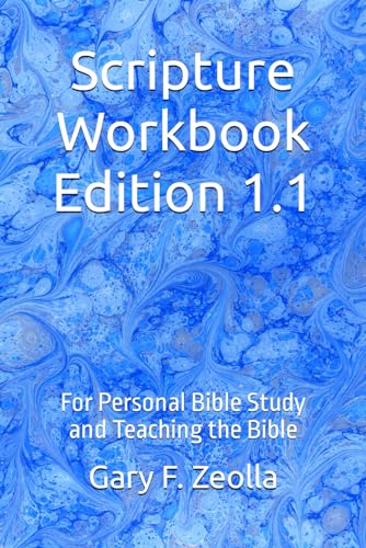 Beispielbild fr Scripture Workbook: For Personal Bible Study and Teaching the Bible - Edition 1.1 (Scripture Workbooks) zum Verkauf von ThriftBooks-Atlanta