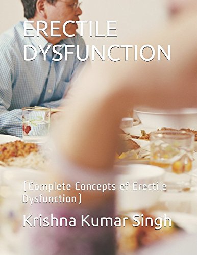9781520222486: ERECTILE DYSFUNCTION: (Complete Concepts of Erectile Dysfunction)