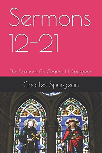 Beispielbild fr Sermons 12-21: The Sermons Of Charles H. Spurgeon (Sermons For The 21st Century) zum Verkauf von AwesomeBooks