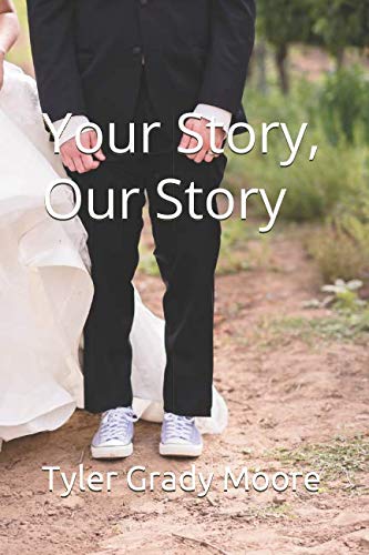 9781520227900: Your Story, Our Story: Intentionally Dating on Purpose