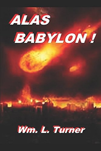 Stock image for Alas Babylon !: An exposition of Revelation 18. ("One far-off divine event" - Studies in Revelation) for sale by WorldofBooks