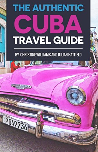 Beispielbild fr The Authentic Cuba Travel Guide zum Verkauf von ThriftBooks-Dallas