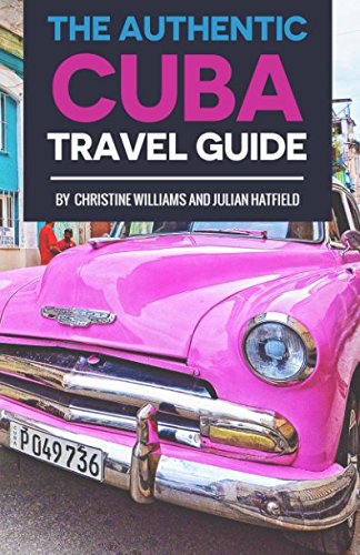 Stock image for The Authentic Cuba Travel Guide for sale by ThriftBooks-Atlanta