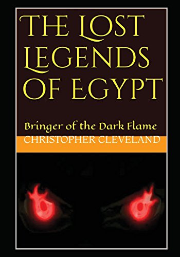 Stock image for The Lost Legends of Egypt: Bringer of the Dark Flame for sale by Lucky's Textbooks