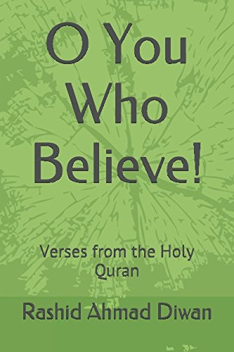 Stock image for O You Who Believe!: Verses from the Holy Quran for sale by Revaluation Books