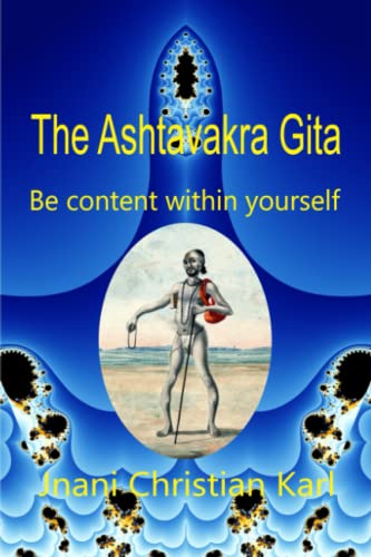 

The Ashtavakra Gita: Be content within yourself
